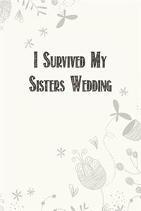 I Survived My Sisters Wedding