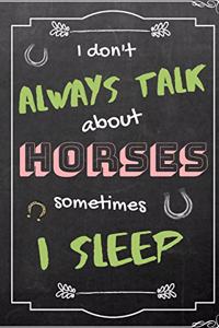 I don't always talk about horses