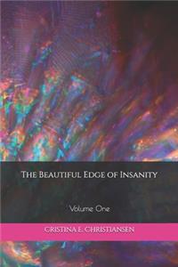 The Beautiful Edge of Insanity