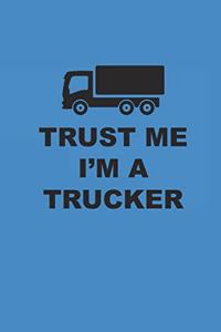 Trust Me I'm a Trucker