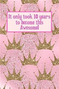 It Only Took 10 Years to Become This Awesome!