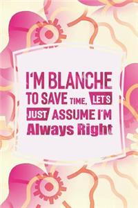 I'm Blanche to Save Time, Let's Just Assume I'm Always Right