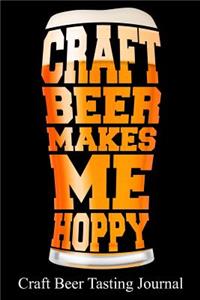 Craft Beer Makes Me Hoppy Craft Beer Tasting Journal