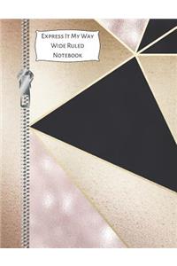 Express It My Way Wide Ruled Notebook
