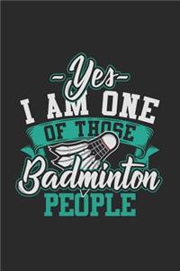 Yes I Am One Of Those Badminton People