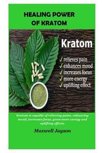 Healing Power Of Kratom