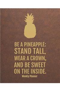 Weekly Planner - Be a pineapple