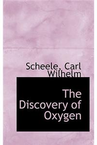 The Discovery of Oxygen