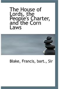 The House of Lords, the People's Charter, and the Corn Laws