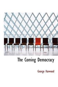 The Coming Democracy