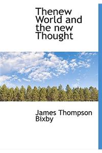 Thenew World and the New Thought