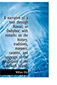A Narrative of a Tour Through Hawaii, or Owhyhee