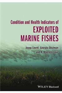 Condition and Health Indicators of Exploited Marine Fishes