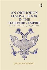 An Orthodox Festival Book in the Habsburg Empire