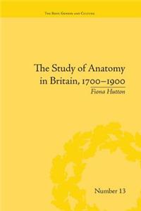 Study of Anatomy in Britain, 1700-1900