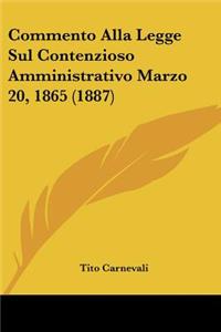 Commento Alla Legge Sul Contenzioso Amministrativo Marzo 20, 1865 (1887)