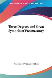Three Degrees and Great Symbols of Freemasonry