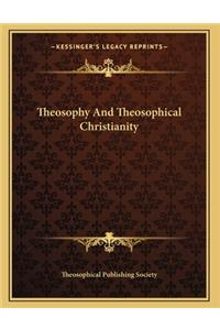 Theosophy And Theosophical Christianity
