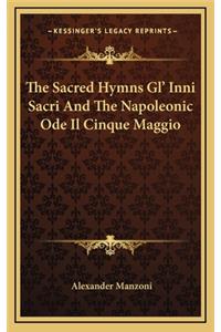 The Sacred Hymns Gl' Inni Sacri and the Napoleonic Ode Il Cinque Maggio