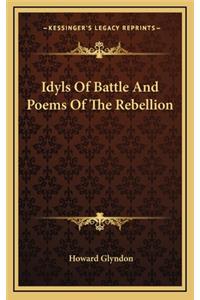 Idyls of Battle and Poems of the Rebellion