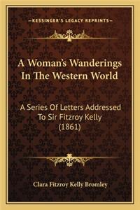A Woman's Wanderings In The Western World