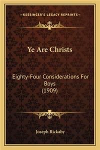 Ye Are Christs