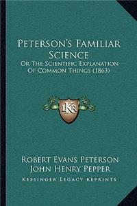 Peterson's Familiar Science