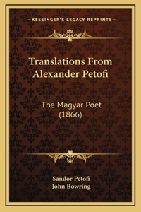 Translations from Alexander Petofi