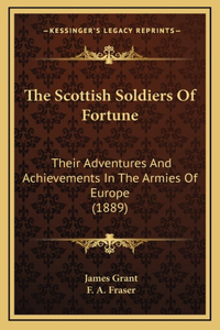 The Scottish Soldiers Of Fortune