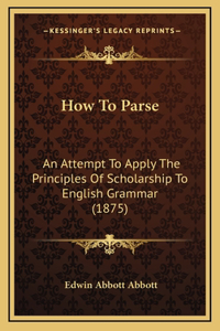 How To Parse