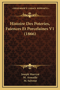 Histoire Des Poteries, Faiences Et Porcelaines V1 (1866)