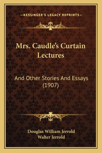 Mrs. Caudle's Curtain Lectures