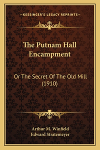 The Putnam Hall Encampment