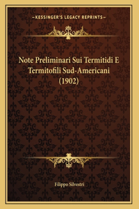Note Preliminari Sui Termitidi E Termitofili Sud-Americani (1902)