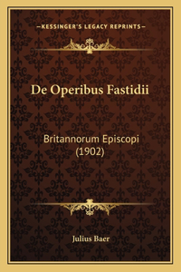 De Operibus Fastidii