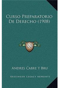 Curso Preparatorio De Derecho (1908)