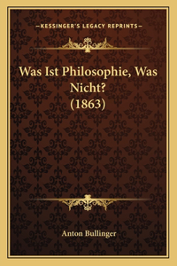 Was Ist Philosophie, Was Nicht? (1863)