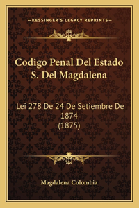 Codigo Penal Del Estado S. Del Magdalena