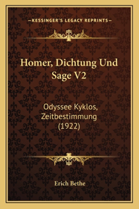 Homer, Dichtung Und Sage V2
