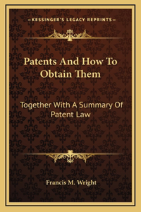 Patents And How To Obtain Them