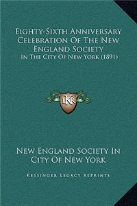 Eighty-Sixth Anniversary Celebration Of The New England Society