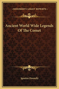 Ancient World Wide Legends Of The Comet