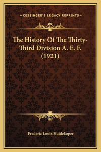 The History Of The Thirty-Third Division A. E. F. (1921)