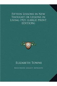 Fifteen Lessons in New Thought or Lessons in Living 1921