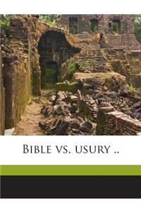 Bible vs. Usury ..