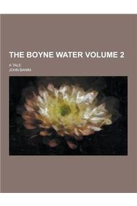 The Boyne Water; A Tale Volume 2