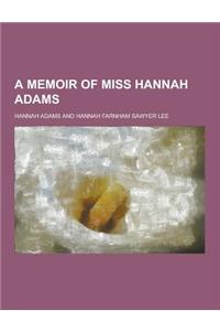 A Memoir of Miss Hannah Adams