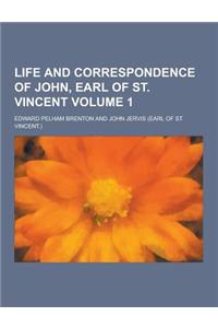 Life and Correspondence of John, Earl of St. Vincent Volume 1