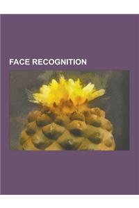 Face Recognition: Album2, Coke Zero Facial Profiler, Comparison of Facial Image Datasets, Cross-Race Effect, Eigenface, Face.Com, Face D