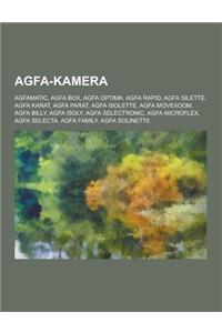 Agfa-Kamera: Agfamatic, Agfa Box, Agfa Optima, Agfa Rapid, Agfa Silette, Agfa Karat, Agfa Parat, Agfa Isolette, Agfa Movexoom, Agfa